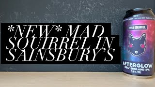 Mad Squirrel Afterglow New England IPA Review , Mad Squirrel Beer , Sainsbury's Craft Beer Review