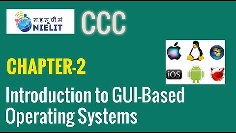Introduction to GUI-Based Operating Systems | CCC Exam Preparation