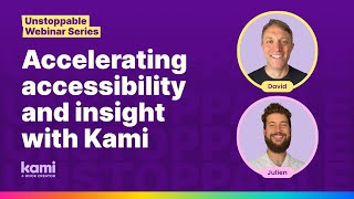 Accelerating Accessibility and Insight with Kami