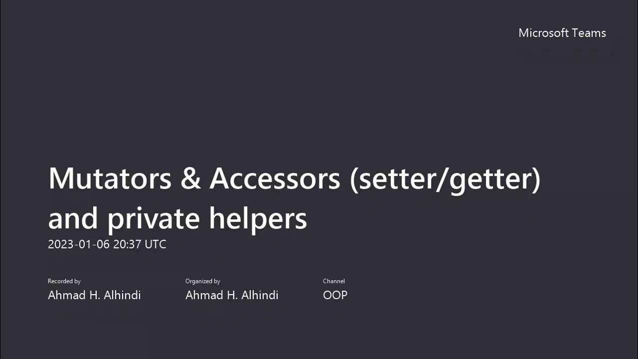 Mutators & Accessors setter getter and private helpers - YouTube