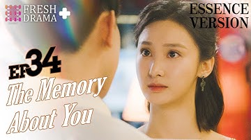 【ENG SUB】The Memory About You★Essence Version EP34★Yang Xuwen, Xu Lingyue, Fu Xinbo│Fresh Drama+