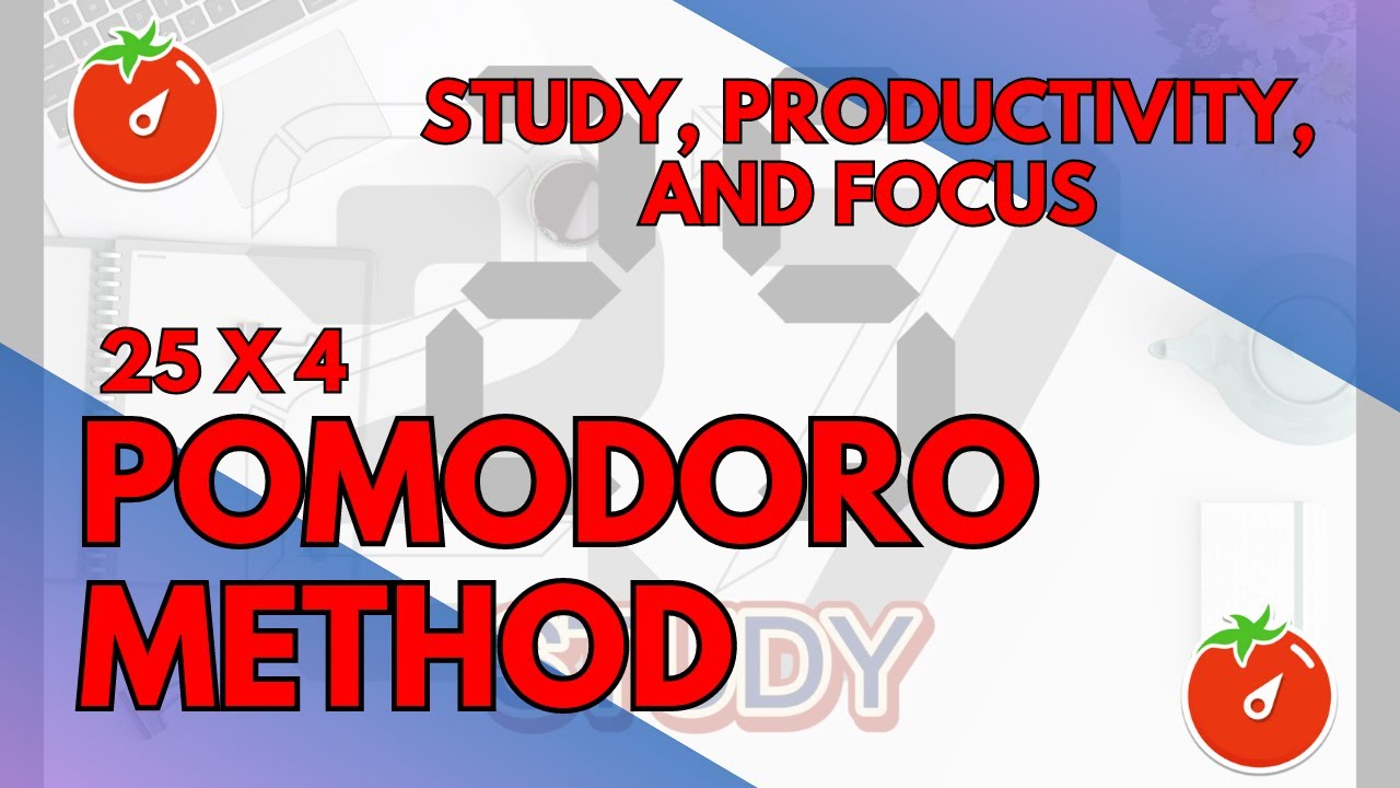 Boost Your Productivity with the Pomodoro Technique 25x4: Time Management - Efficient Study Sessions