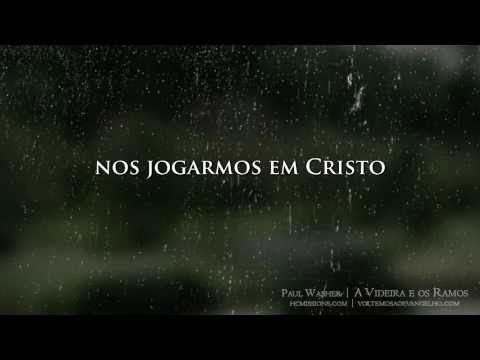 Paul Washer - A Videira e os Ramos