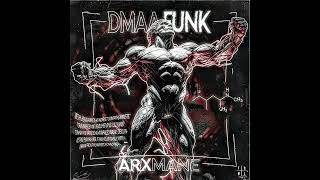 ARXMANE - DMAA FUNK