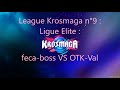 Ligue saison 87  ligue lite  fecabosssssss vs otkval redif live krosmaga