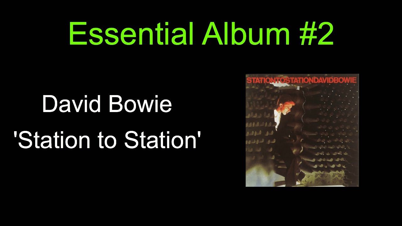 David Bowie - Station to Station: Essential Albums #2 ...