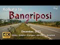 Kolkata to sambalpur  ep1  kolkata to bangriposi  kolaghat kharagpur baharagora  4k drive