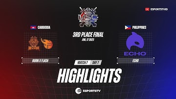 Burn X Flash vs Echo HIGHLIGHTS 3rd PLACE FINAL MSC 2023 | ECHO vs BXF