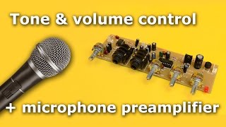 Tone and volume control + microphone preamplifier