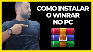 COMO BAIXAR E INSTALAR O WINRAR | TUTORIAL DE COMO USAR O WINRAR