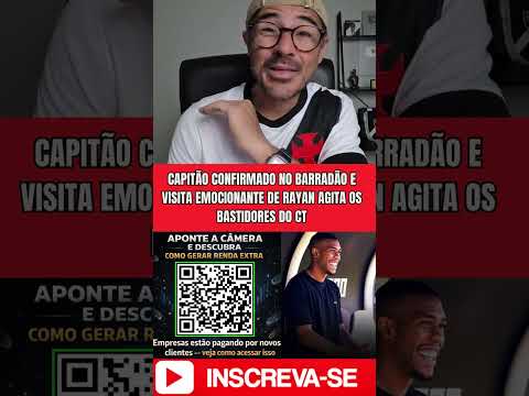 CAPITÃO CONFIRMADO NO BARRADÃO E VISITA EMOCIONANTE DE RAYAN AGITA OS BASTIDORES DO CT