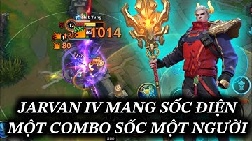 [LMHT:TỐC CHIẾN] JARVAN IV MANG SỐC ĐIỆN LÊN FULL SÁT LỰC MỘT COMBO SỐC MỘT NGƯỜI