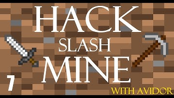 Hack Slash Mine With Avidor - Part 7: New Cap of Prancing XD