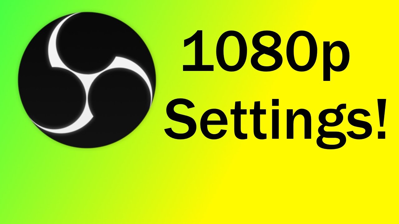 How to Get 1080p Settings in OBS! YouTube