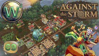 Against the Storm - 1.0 Release - Charging through the Forest - Let's Play - Episode 69