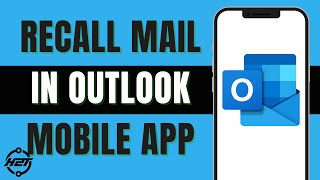 how to recall mail in outlook mobile app (easy 2024)