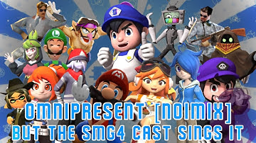 Omnipresent [NOIMIX V2] but the SMG4 cast sings it - Vs Sonic.exe Cover [BIRTHDAY SPECIAL]