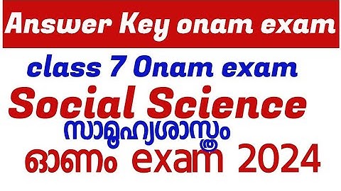 CLASS 7 SOCIAL SCIENCE ONAM EXAM QUESTION PAPER 2024 | CLASS 7 SS TODAY FIRST TERM EXAM ANSWER KEY