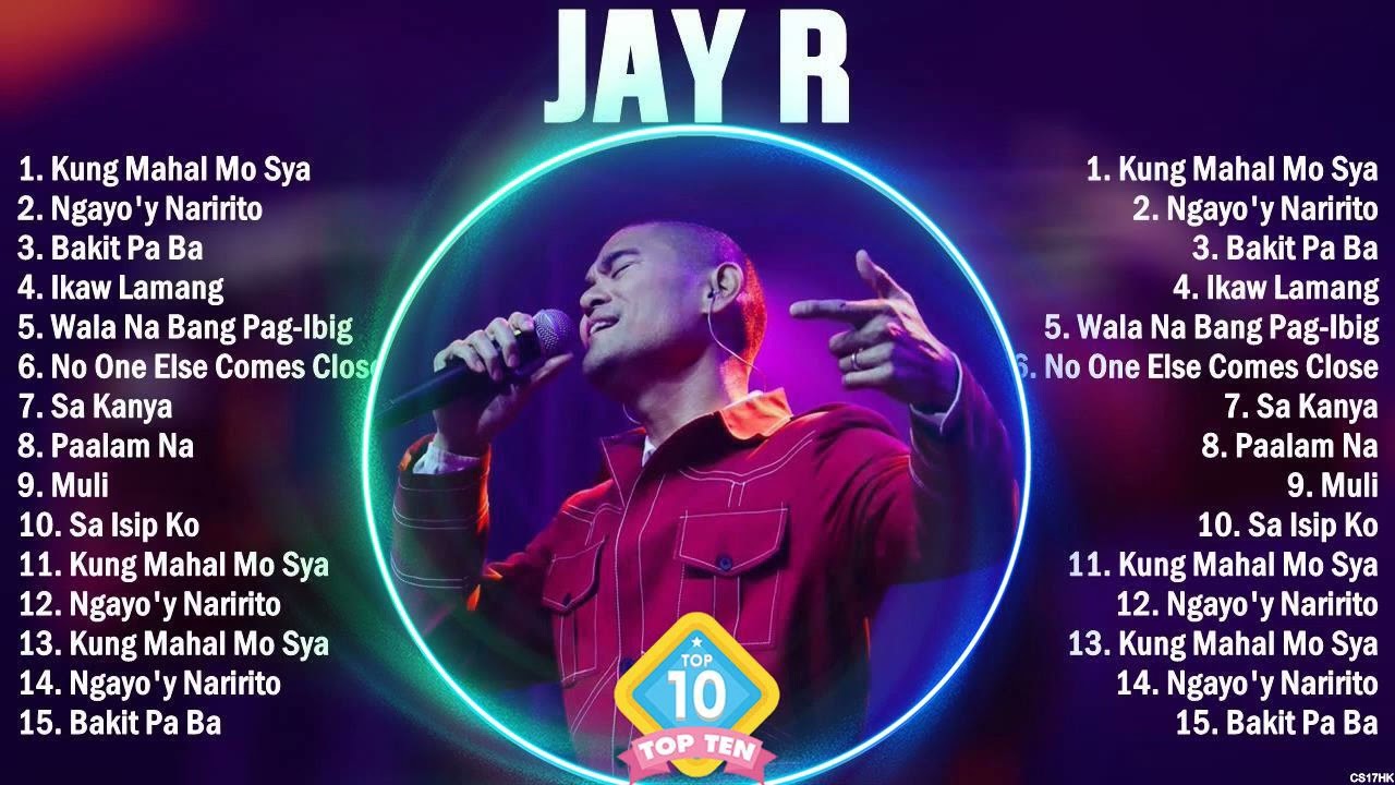 Jay R Best OPM Songs Ever ~ Most Popular 10 OPM Hits Of All Time