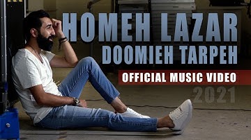 Homeh Lazar | Doomieh Tarpeh (Official Music Video) 2021