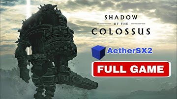 Shadow of the Colossus | Full Game | Walkthrough | High Graphic | AetherSX2 Emulator MobileGame Play