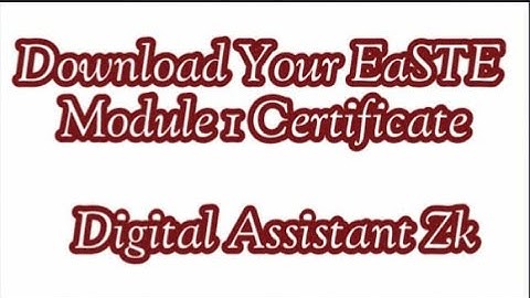 Generate EASTE Module 1 certificate | Module 1 Certificate Download kren