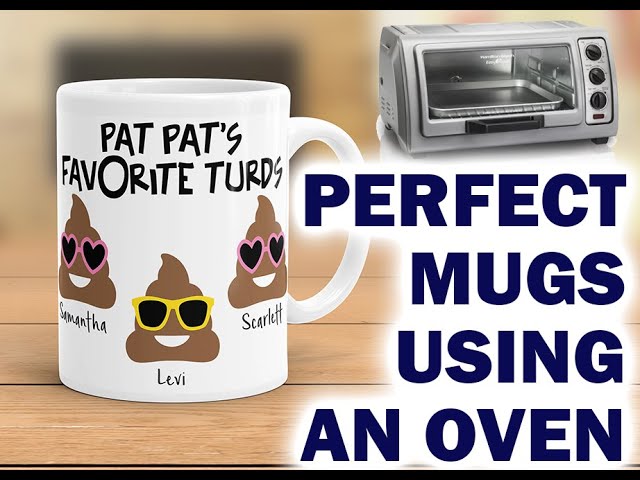 Make Dye Sublimation Coffee Cups & Mugs in a Convection oven WITHOUT a Mug  Press - The Easy Way! 