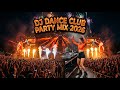 DJ Dance Club Party Mix 2026 🚀 High Energy EDM Festival Mix | Dance All Night.