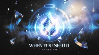 Yamenium - When You Need It