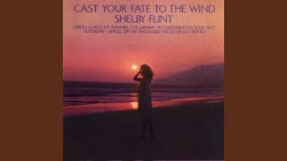 Video thumbnail of "Shelby Flint - Cast Your Fate to the Wind"
