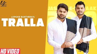 Tralla (Full Song) Lopoke Brothers | Avtar Lakha | Jashan E Mubarak | New Punjabi Songs 2019 screenshot 5