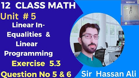 F.sc Math Part 2 Chapter 5 || Linear Inequalities - Exercise 5.3 Question No 5 & 6 - 12 Class Math
