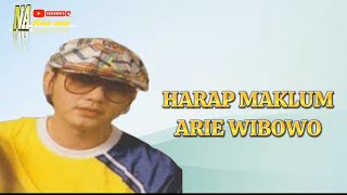 Harap maklum [ lyrics ] lagu lawas Arie wibowo
