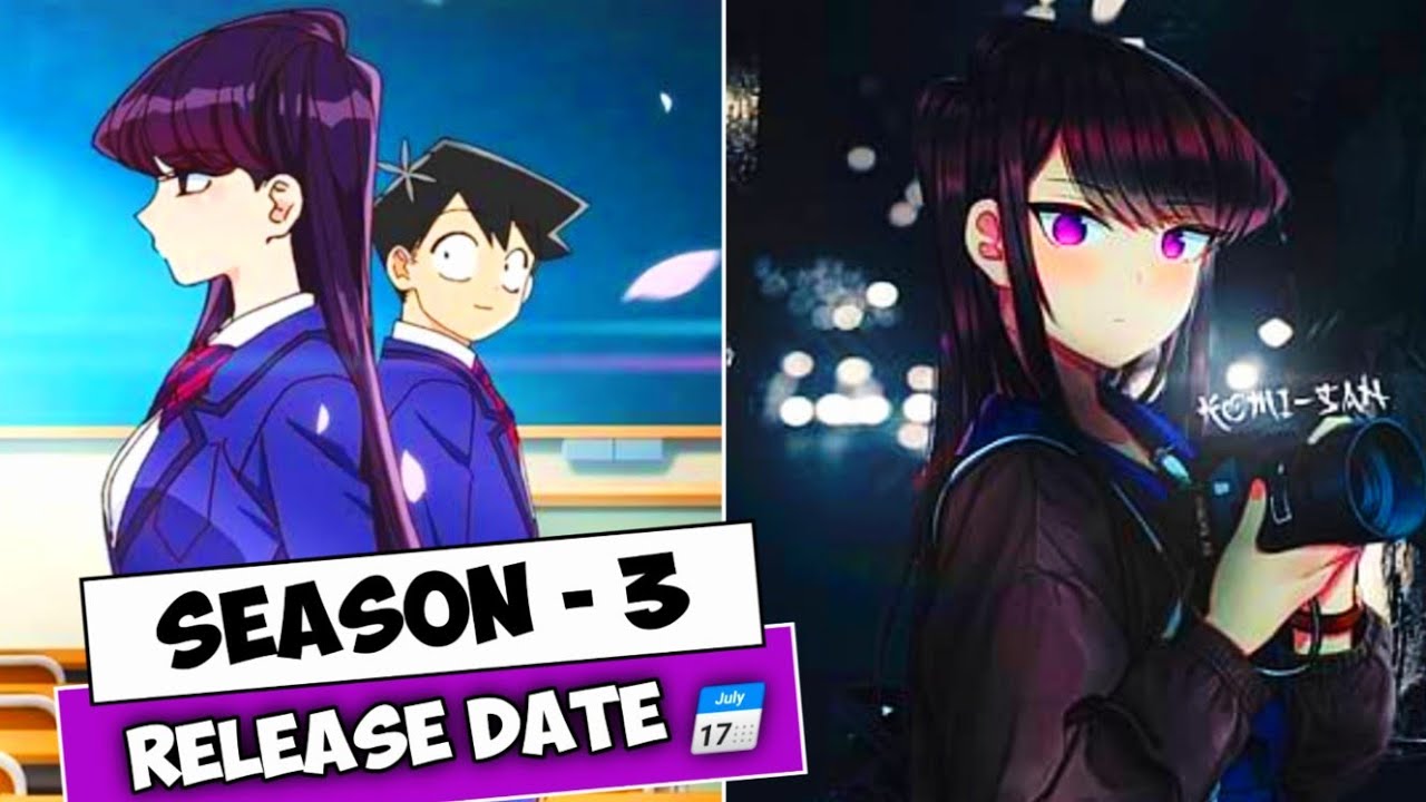 Komi Can't Communicate Season 3 Release Date Rax Verse YouTube
