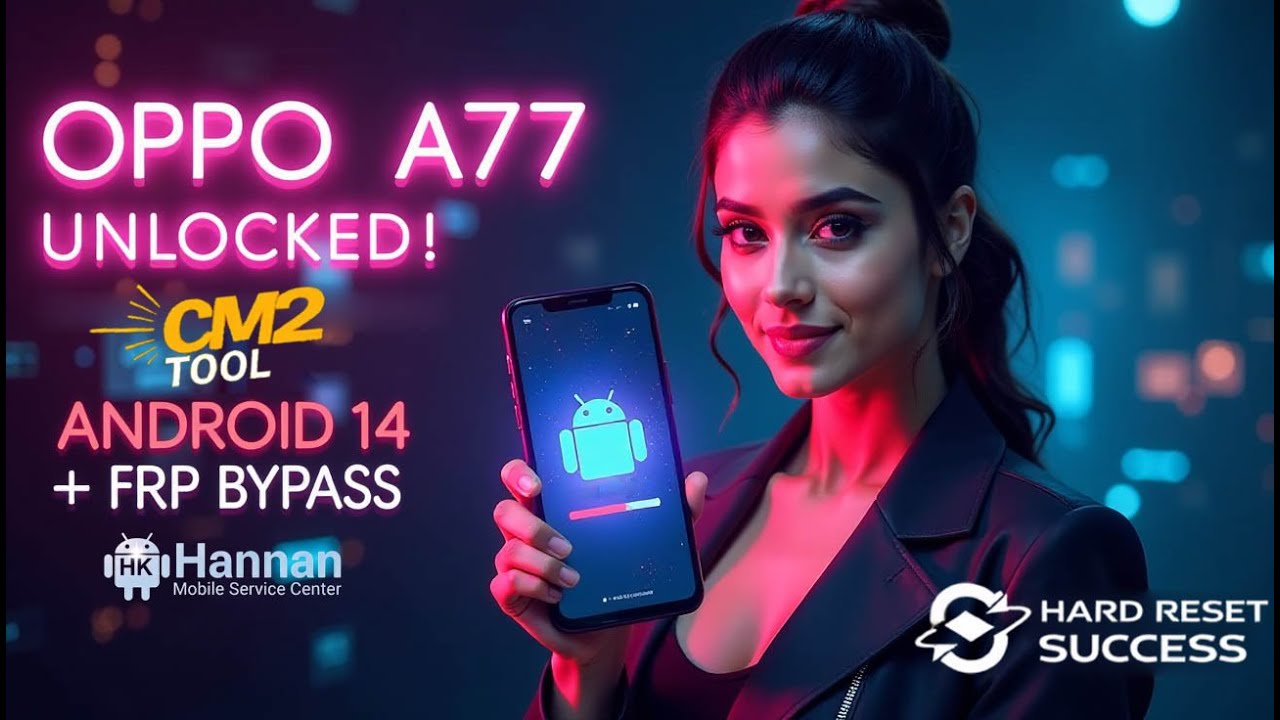 Oppo A77 Android 14 Unlock By CM2 Tool Hard Reset FRP Bypass Oppo a77 android 14 unlock by cm2 tool hard reset frp bypass