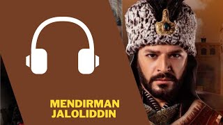 Mendirman #jaloliddin musiqa/music. Мендирман Жалолиддин музыка. #mendirmanjaloliddin