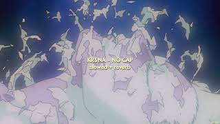 KR$NA - NO CAP { slowed + reverb } | KALAMKAAR | ASTERIX