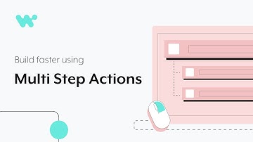 Build Faster With Less Clicks Using Multi-Step Actions | Product Demos