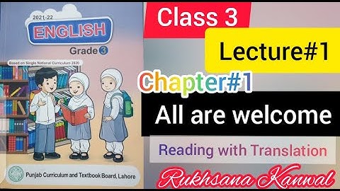 Grade 3 ll chapter#1: All are welcome ll Reading with translation