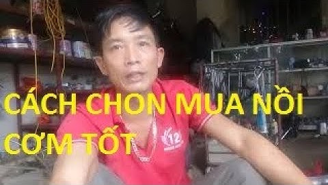 Cách chọn mua nồi cơm tốt nhất