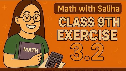 Class 9 Maths Exercise 3.2 Complete | Sets and Functions Chapter 3 | Full Explanation by Saliha