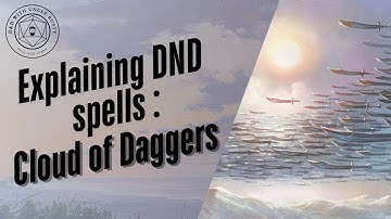 In-Depth D&D Spell Explanations - Cloud of Daggers | 2024 Edition