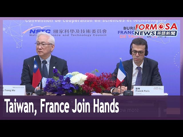 Taiwan, France ink agreement on science and tech cooperation｜Taiwan News