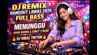 🎧 DJ REMIX DANGDUT OLD 2026 FULL BASS | Waiting – Ridho Rhoma & Sonet 2 Band 🔥 DJ VIRAL TIKTOK