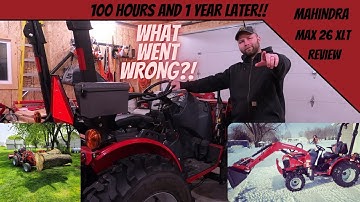 100 HOURS AND 1 YEAR LATER   MAHINDRA MAX 26 XLT REVIEW