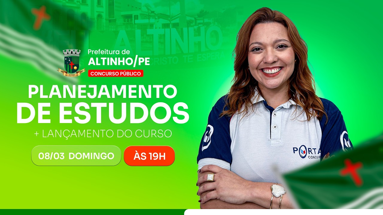 CONCURSO PREF. ALTINHO/PE: PLANEJAMENTO DE ESTUDOS + LANÇAMENTO DO CURSO