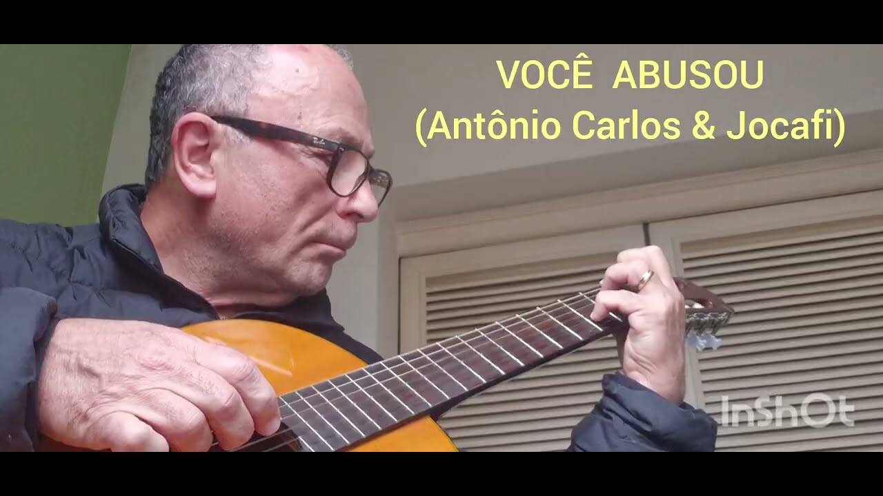 Você Abusou (Antônio Carlos & Jocafi) - Fingerstyle Guitar