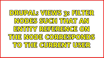 Views 3: filter nodes such that an entity reference on the node corresponds to the current user