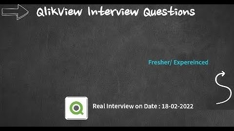 Latest asked Real QlikView Interview Questions and Answers for freshers and experienced