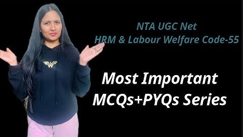 UGC Net HRM and Labour Welfare Most Important MCQs and PYQs Series I Smita Singh Edutainment